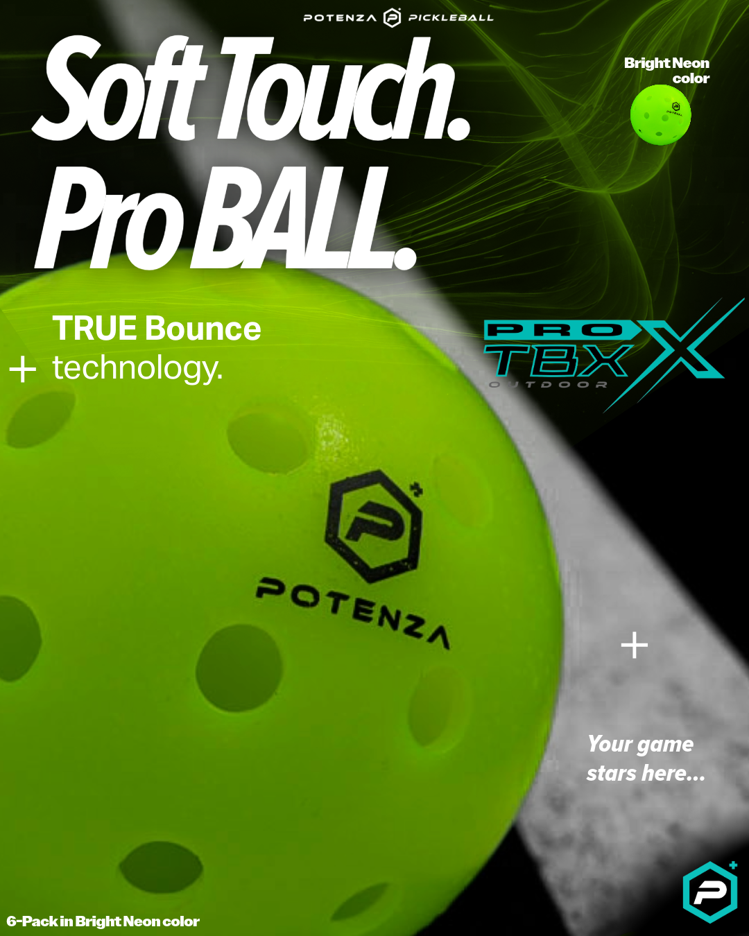 Close-up of a neon green Potenza Pickleball TRUEBOUNCE™ TBX Outdoor Ball (6-pack) with black branding on court. Text highlights “Soft Touch. Pro BALL.” and “TRUE Bounce + technology” for tournament-level performance.