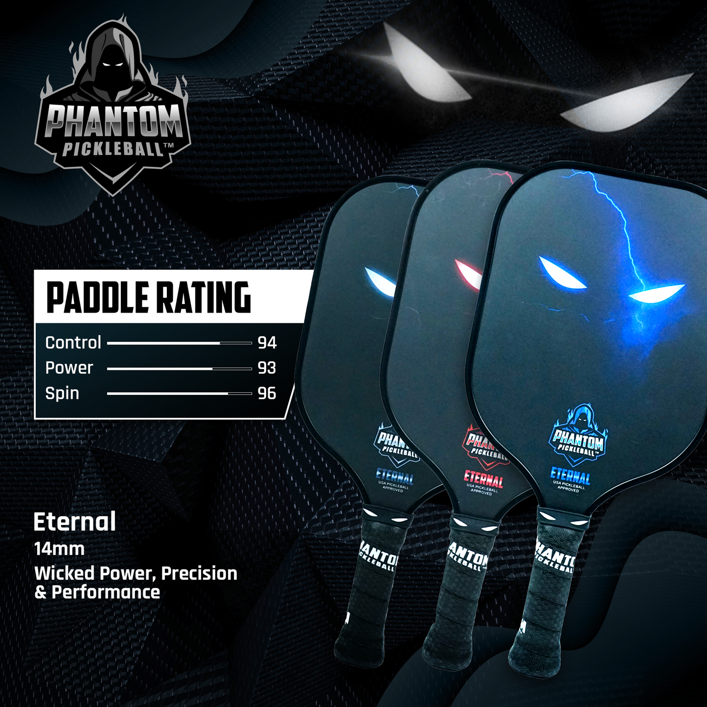 Three Phantom Pickleball Eternal 14MM T700 Carbon Fiber paddles are shown. The rating chart reads Control: 94, Power: 93, Spin: 96. Crafted for power, precision, and performance, each paddle includes a cover.