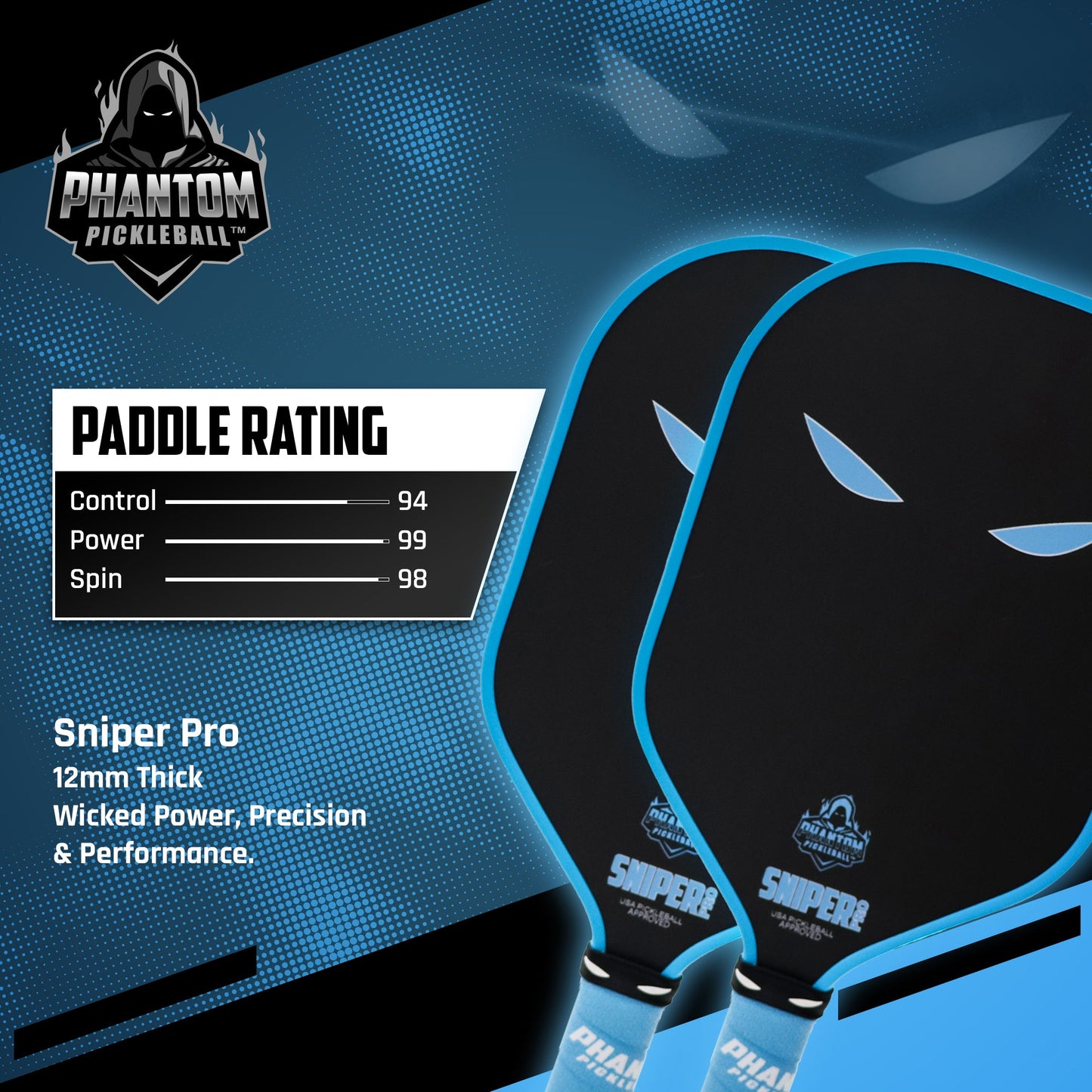 Two black Phantom Pickleball PHANTOM SNIPER PRO 12MM paddles with blue accents and a white eye design feature T700 raw carbon fiber for top spin. Ratings: Control 94, Power 97, Spin 98—an advanced thermoformed paddle for power and precision.