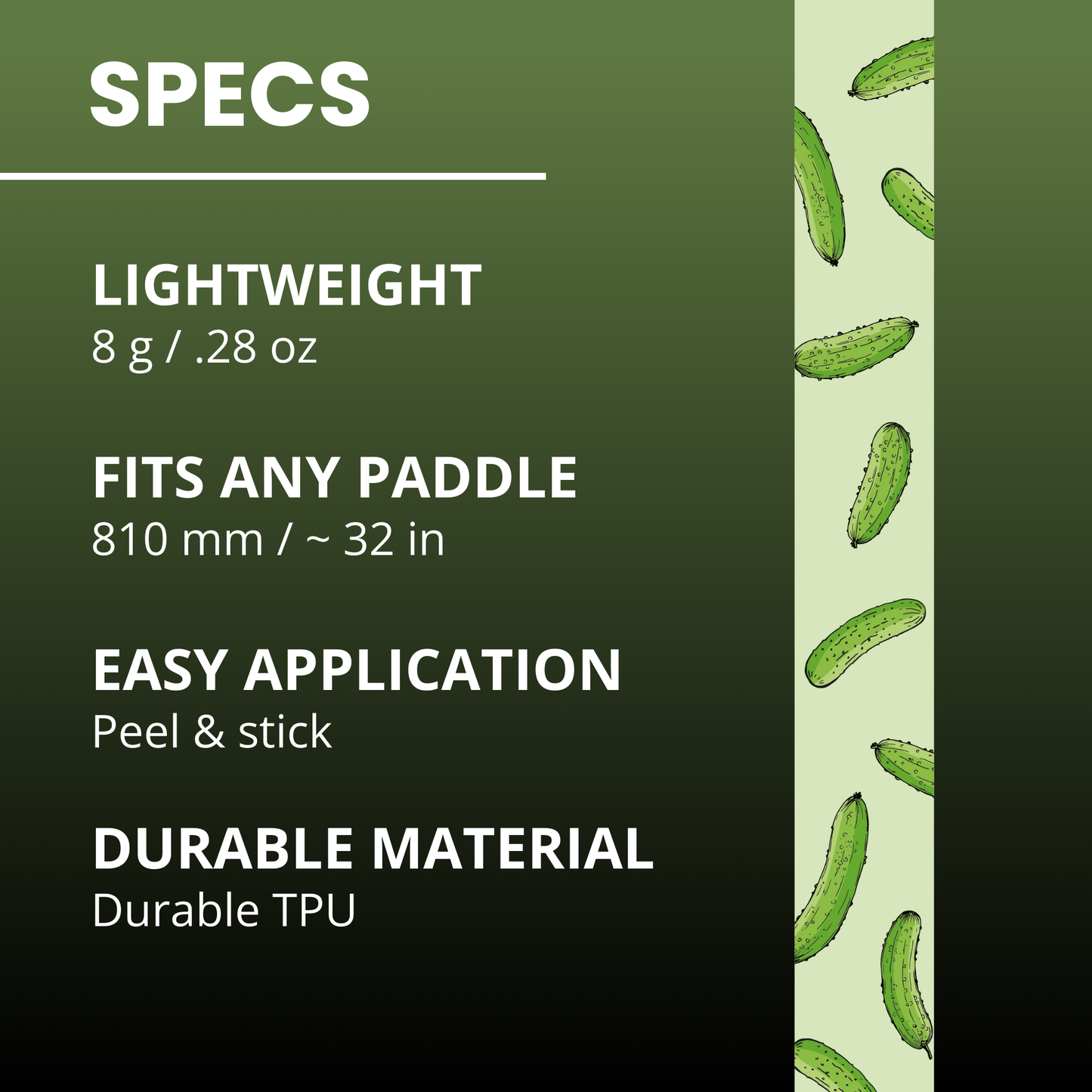 A specs list on a green gradient with illustrated pickles at right. Text: SPECS. Lightweight: 8g / .28 oz. Fits any paddle: 810 mm / ~32 in. Peel & stick Dill Pickle TPU edge tape by Edgy Pickleball (3 pack).