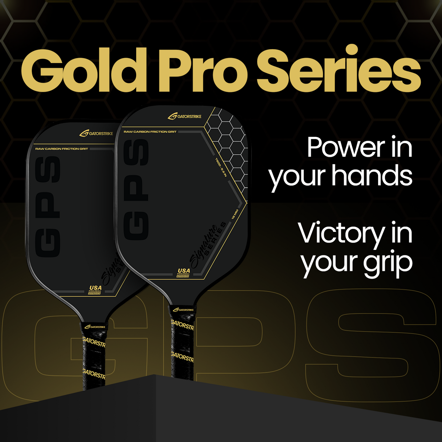 Two black GATORSTRIKE™ Gold Pro Series carbon fiber pickleball paddles with gold accents are displayed on a dark honeycomb background, featuring bold “Gold Pro Series” text and the GPS logo. Enjoy power, control, and victory in your grip.
