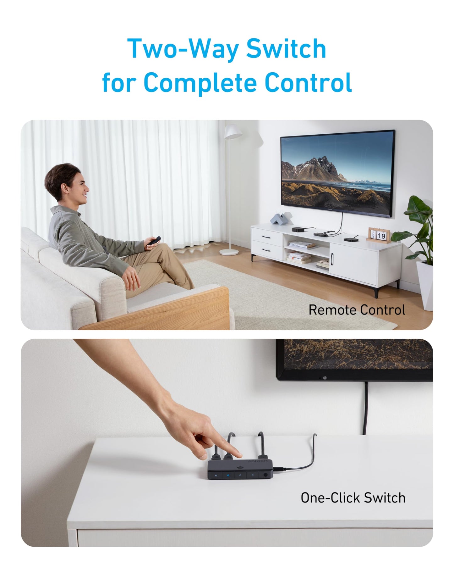 A man uses a remote on a sofa to control his TV in a modern living room (top). A hand presses Anker HDMI Switch (4 in 1 Out, 4K HDMI) under a wall-mounted TV (bottom). Text: Two-Way Switch for Complete Control.