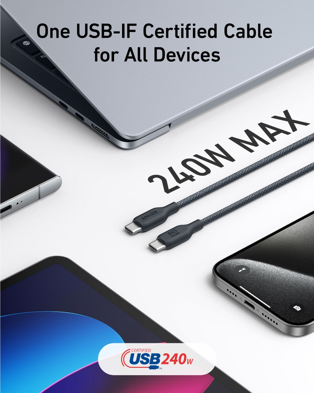 The Anker 543 USB-C to USB-C Cable (Bio-Braided, 6 ft) is shown with laptops, a tablet, and a smartphone. Labeled 240W MAX, it supports fast charging for all devices and displays the Certified USB 240W logo for universal compatibility.
