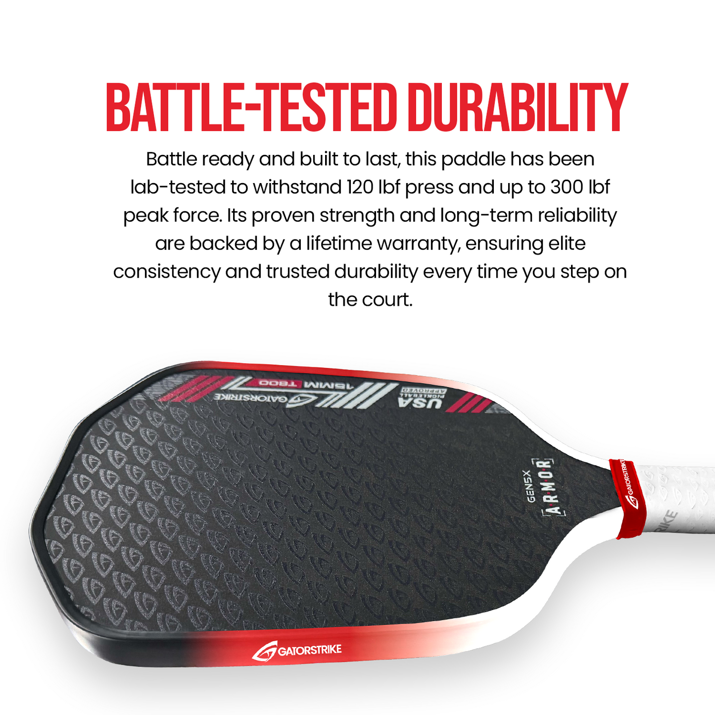 A close-up of a black and red GATORSTRIKE™ A.R.M.O.R GENx5 paddle with a white handle. Above, bold red text reads BATTLE-TESTED DURABILITY, with a description highlighting this multilayer paddle’s strength and durability below.