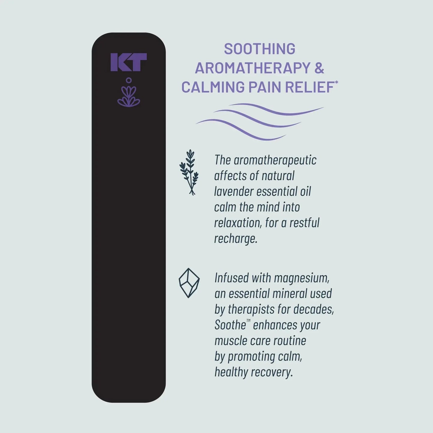 A graphic shows a vertical black rectangle with KT Tape and a plant icon. Text reads: “KT Tape Soothe: Soothing aromatherapy & calming pain relief.” Lavender magnesium calms; kinesiology tape aids recovery. Purple-blue accents, icons, and wavy lines decorate.
