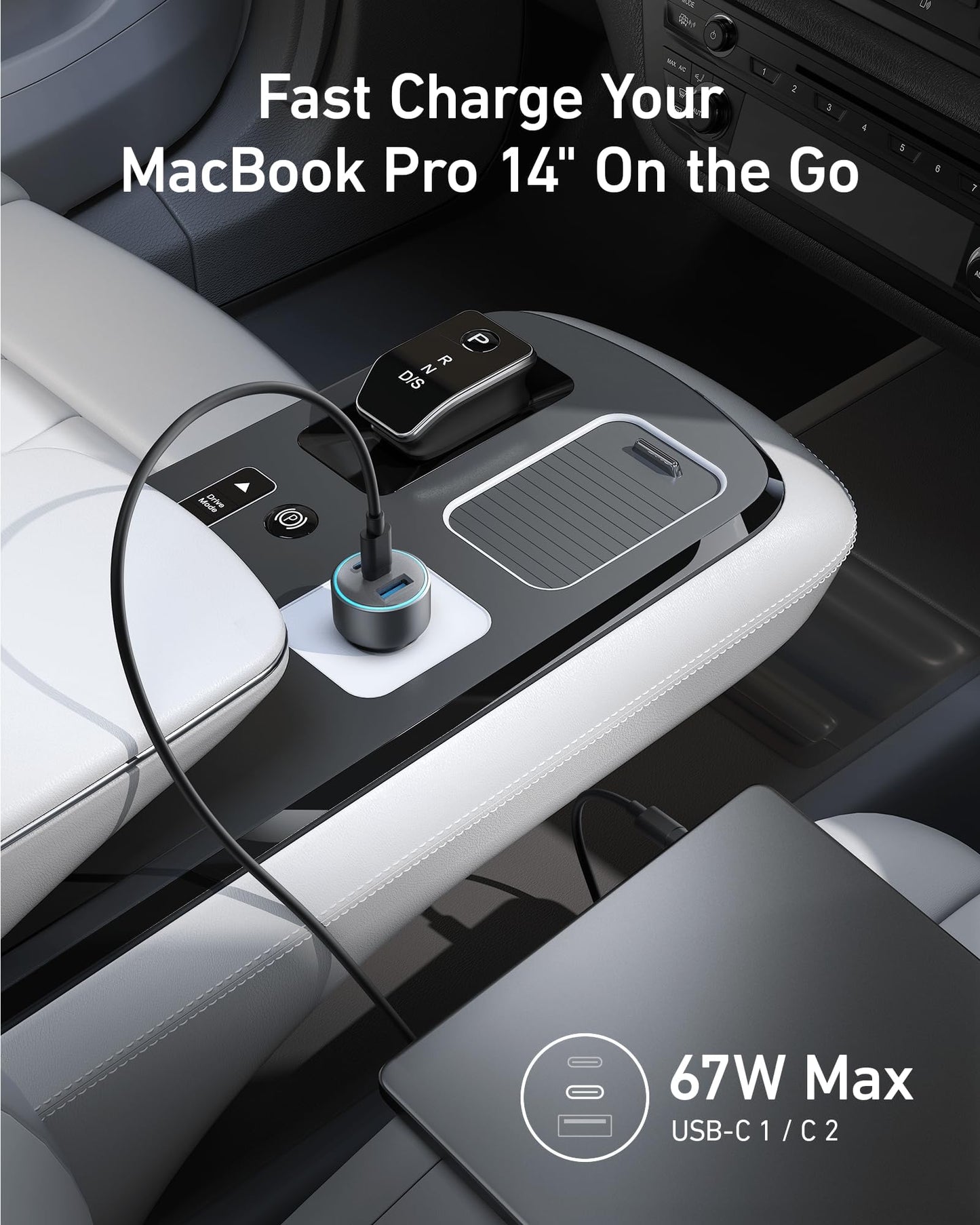 An Anker 535 Car Charger (67W) is plugged into a car’s center console, charging a MacBook Pro 14. Text: Fast Charge Your MacBook Pro 14 On the Go—67W Max USB-C1/C2. Sleek black and white interior with cup holders shown.