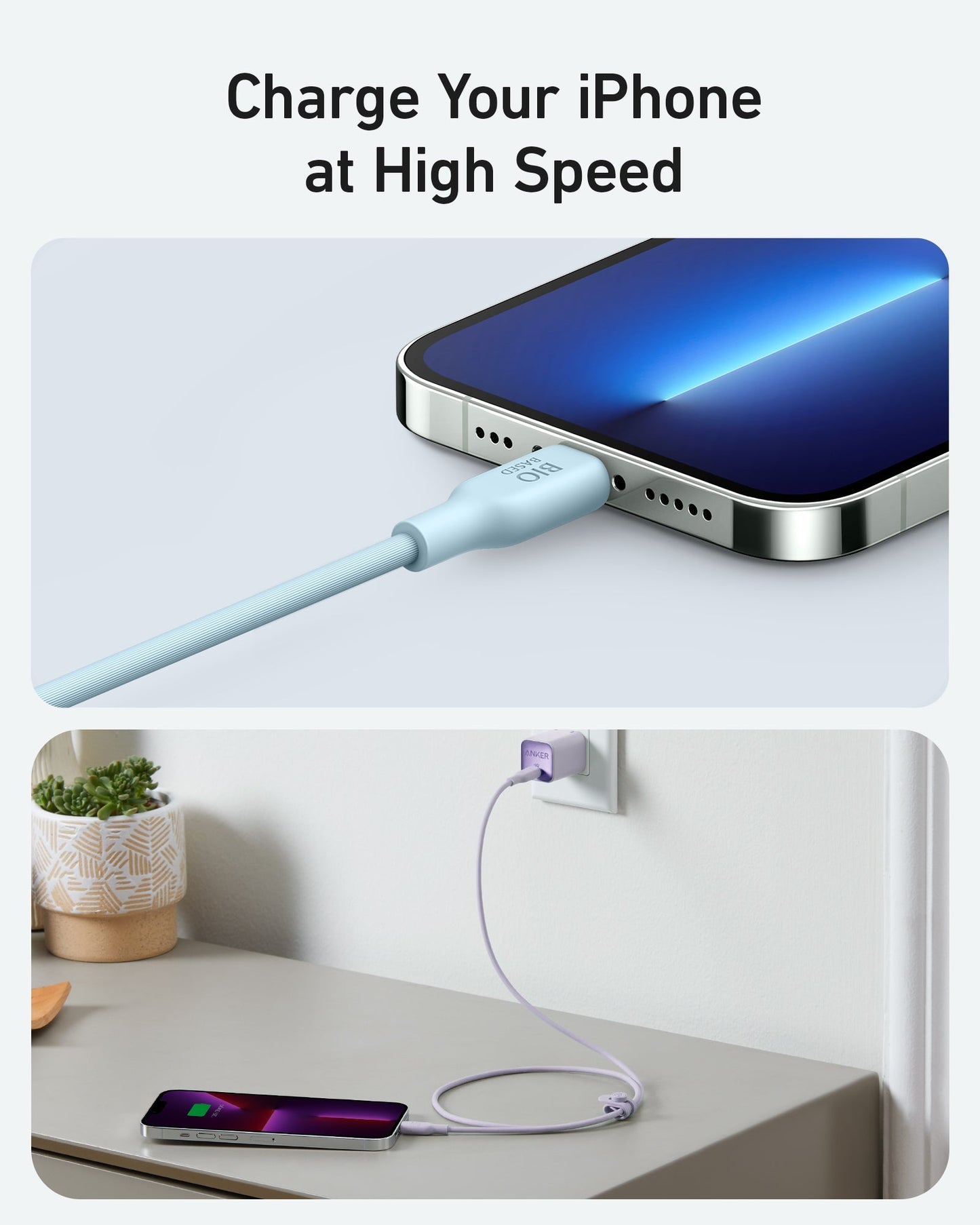 A light blue Anker 541 USB-C to Lightning Cable (Bio-Based) is plugged into a modern iPhone. Below, the iPhone charges via the same cable connected to a wall outlet. The text above reads: Charge Your iPhone at High Speed.