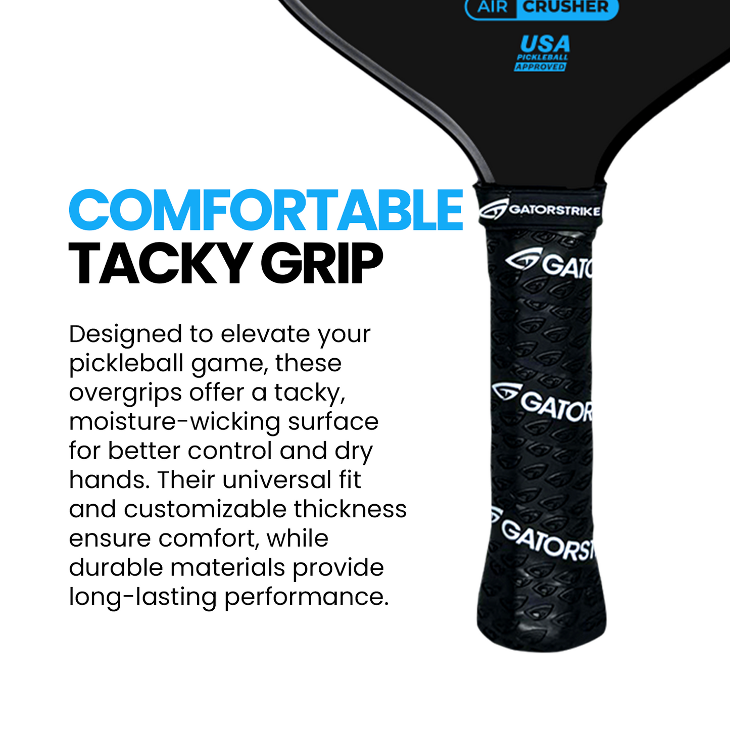 A close-up of a black Vincimus AIR CRUSHER T800 paddle handle wrapped in a GATORSTRIKE overgrip. Large blue text reads Comfortable Tacky Grip above details of its comfort, control, and moisture-wicking for unibody paddles.