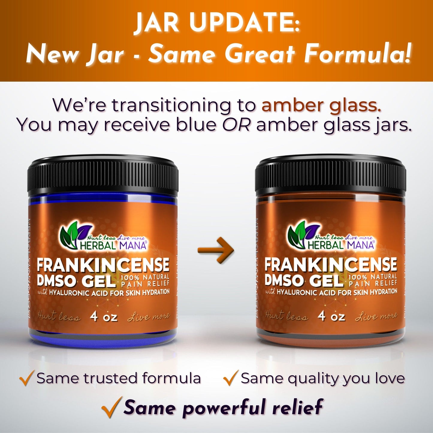 Two jars of Herbal Mana Frankincense DMSO Gel with Hyaluronic Acid are shown—blue on the left, amber on the right. The new amber glass preserves quality while delivering trusted pain relief and natural anti-inflammatory benefits.