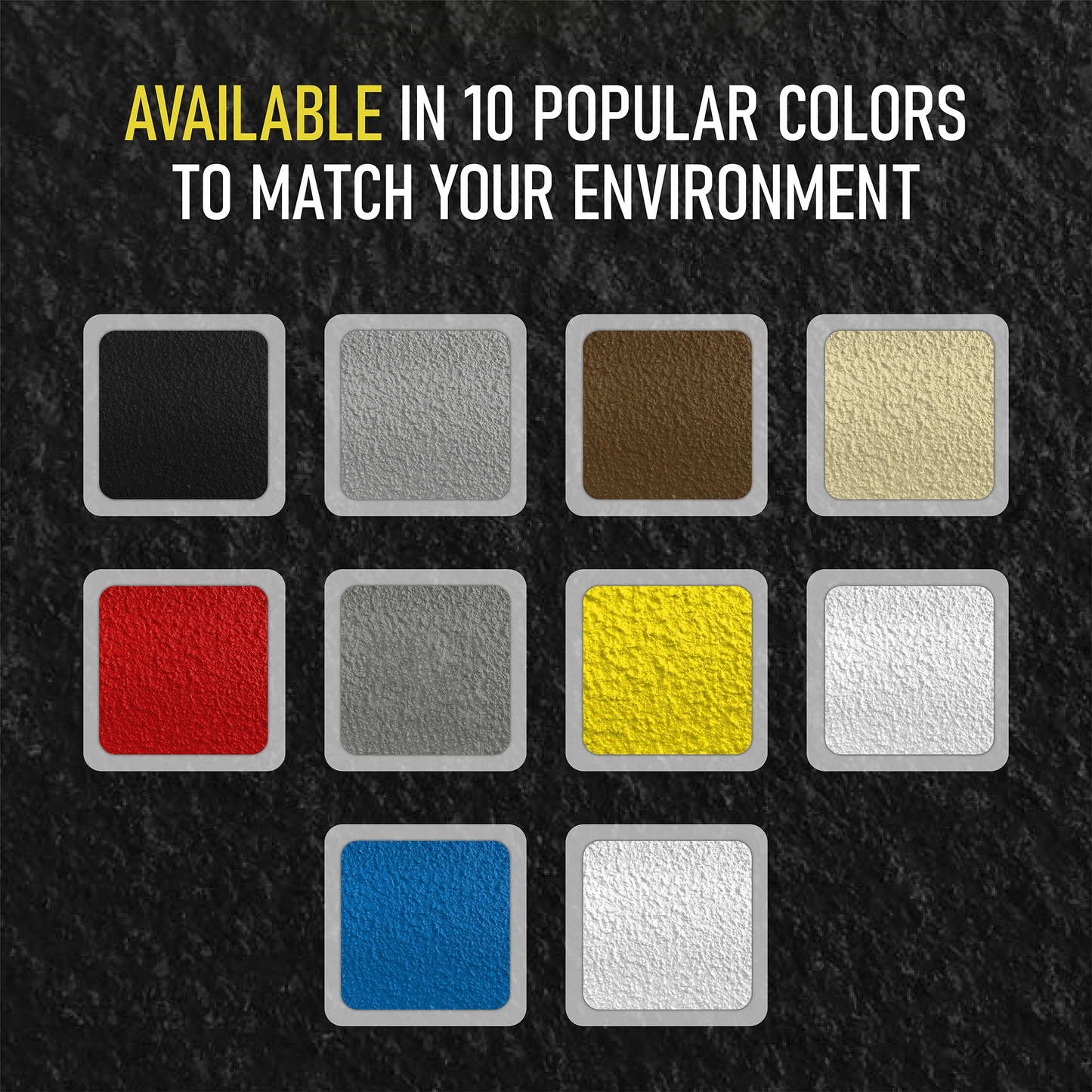 Brighten your space with SlipDoctors Tuff Grip or Tuff Grip Extreme—aggressive traction non-skid floor paint. Available in 10 popular colors to match your environment, each color is displayed in a gray square over a dark textured background.