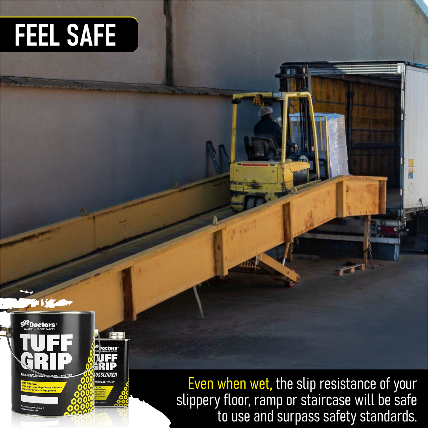 A yellow forklift unloads items from a truck atop a steep metal ramp beside a building, while two cans of SlipDoctors Tuff Grip or Tuff Grip Extreme Aggressive Traction Non-Skid Floor Paint emphasize safety and slip resistance, even when wet.